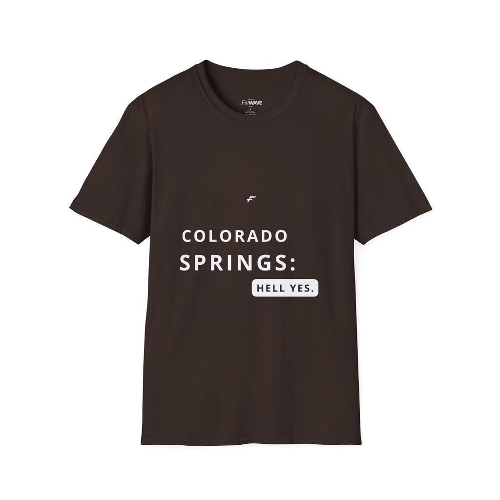 Colorado Springs -Hell Yes T‑Shirt  by Fittwave of Colorado Springs— State and City Pride Tee