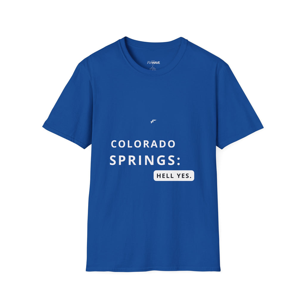 Colorado Springs -Hell Yes T‑Shirt  by Fittwave of Colorado Springs— State and City Pride Tee