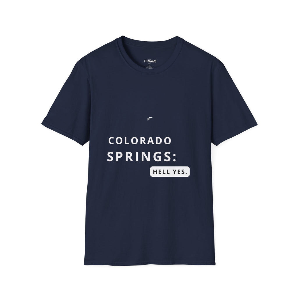 Colorado Springs -Hell Yes T‑Shirt  by Fittwave of Colorado Springs— State and City Pride Tee