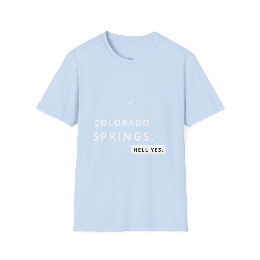 Colorado Springs -Hell Yes T‑Shirt  by Fittwave of Colorado Springs— State and City Pride Tee
