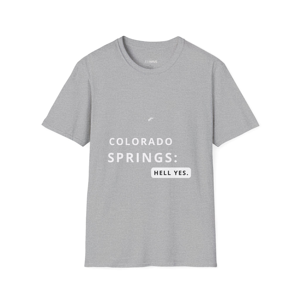 Colorado Springs -Hell Yes T‑Shirt  by Fittwave of Colorado Springs— State and City Pride Tee