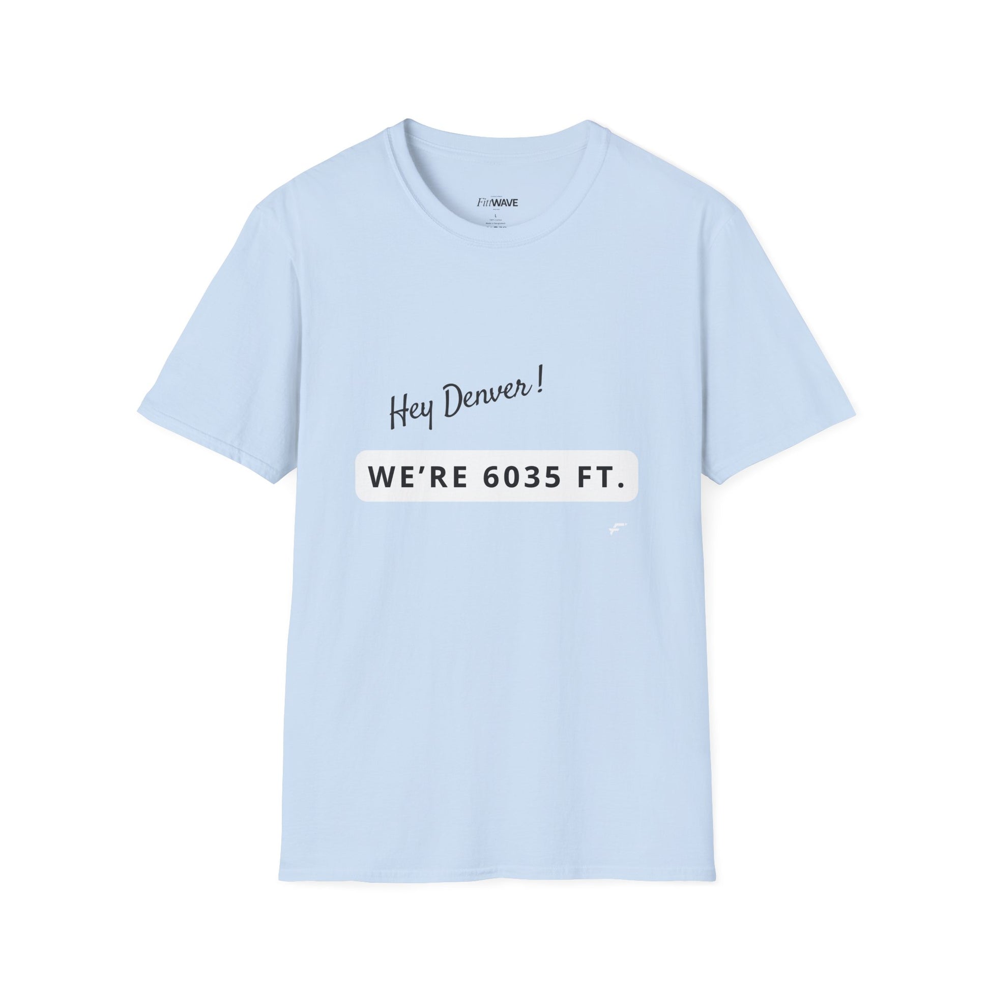 Funny Colorado Springs and Denver Elevation T-Shirt – "Hey Denver! We're 6035 ft." Colorado Springs City Pride Unisex Tee.