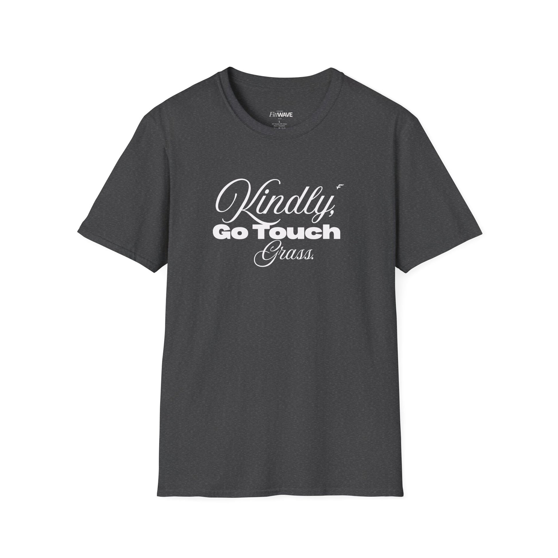 Kindly Go Touch Grass T-Shirt — Funny Relaxation Tee for Him or Her
