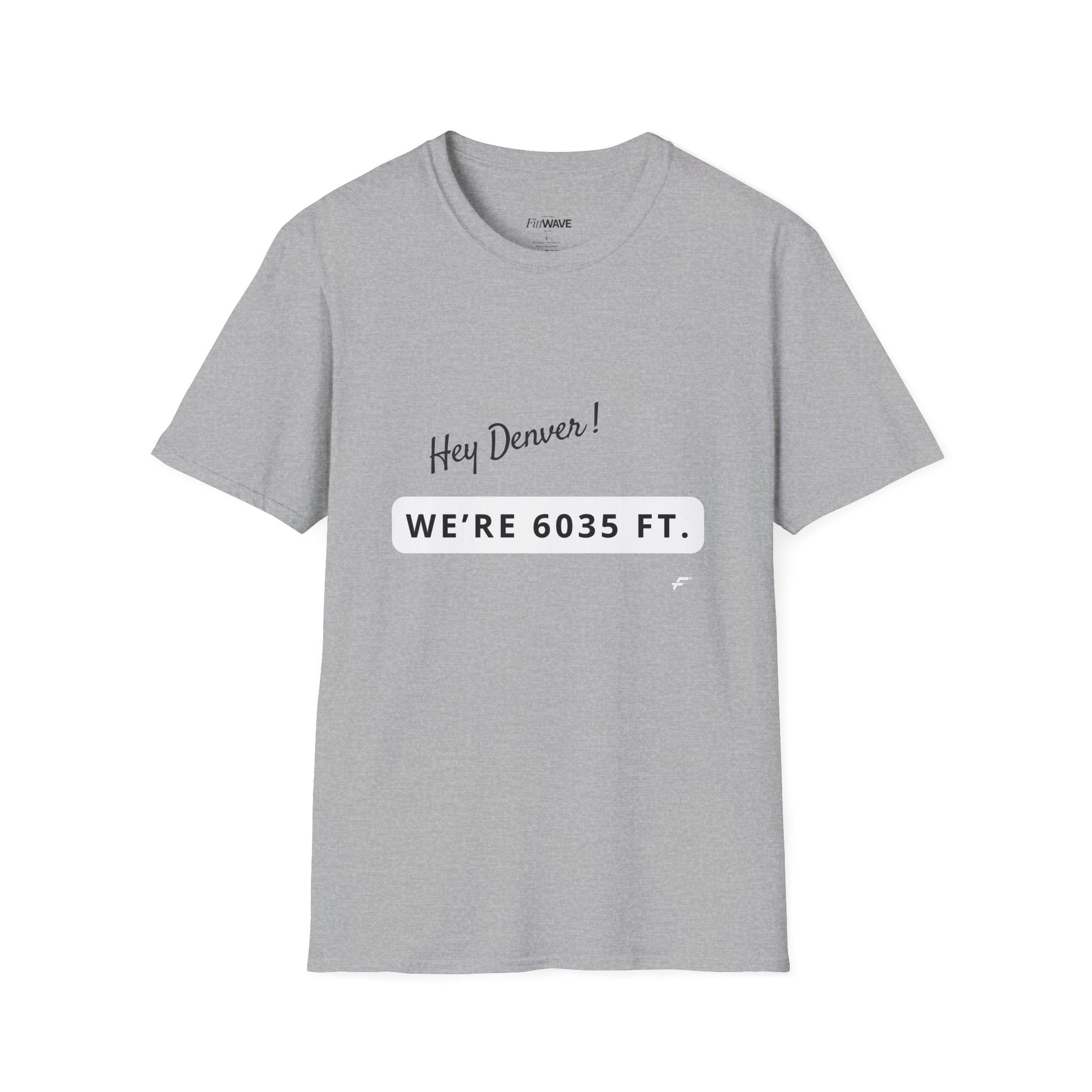 Funny Colorado Springs and Denver Elevation T-Shirt – "Hey Denver! We're 6035 ft." Colorado Springs City Pride Unisex Tee.