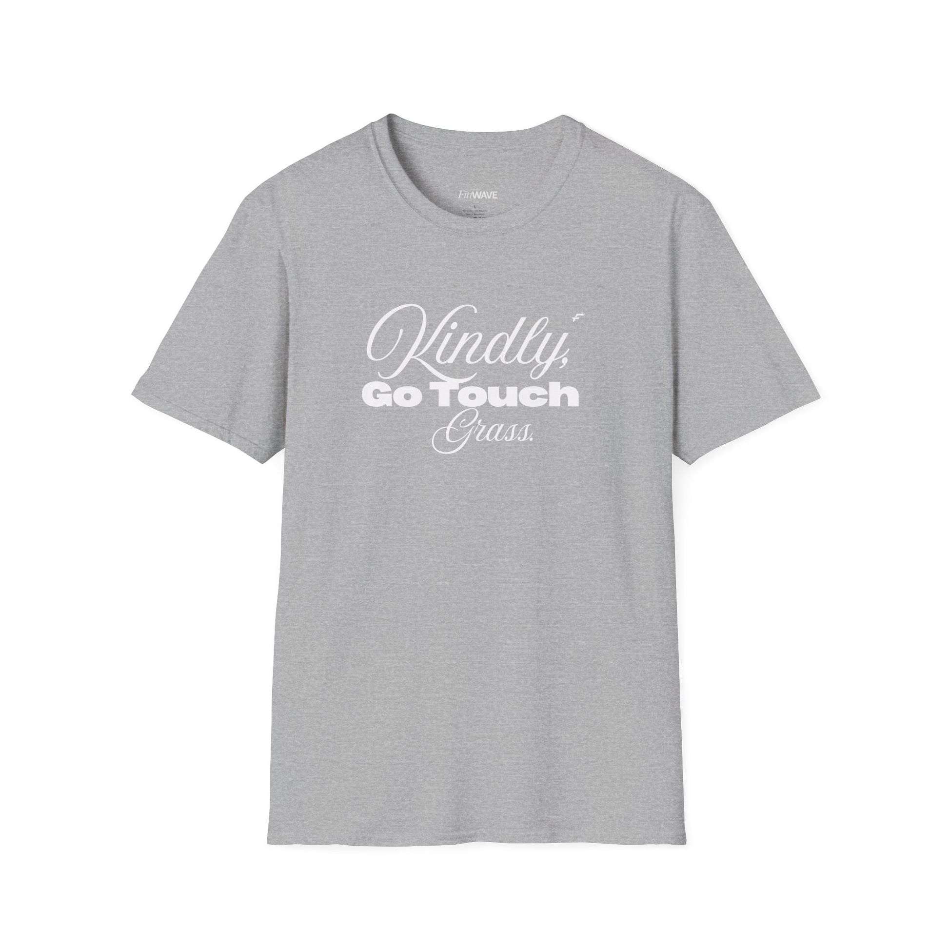 Kindly Go Touch Grass T-Shirt — Funny Relaxation Tee for Him or Her