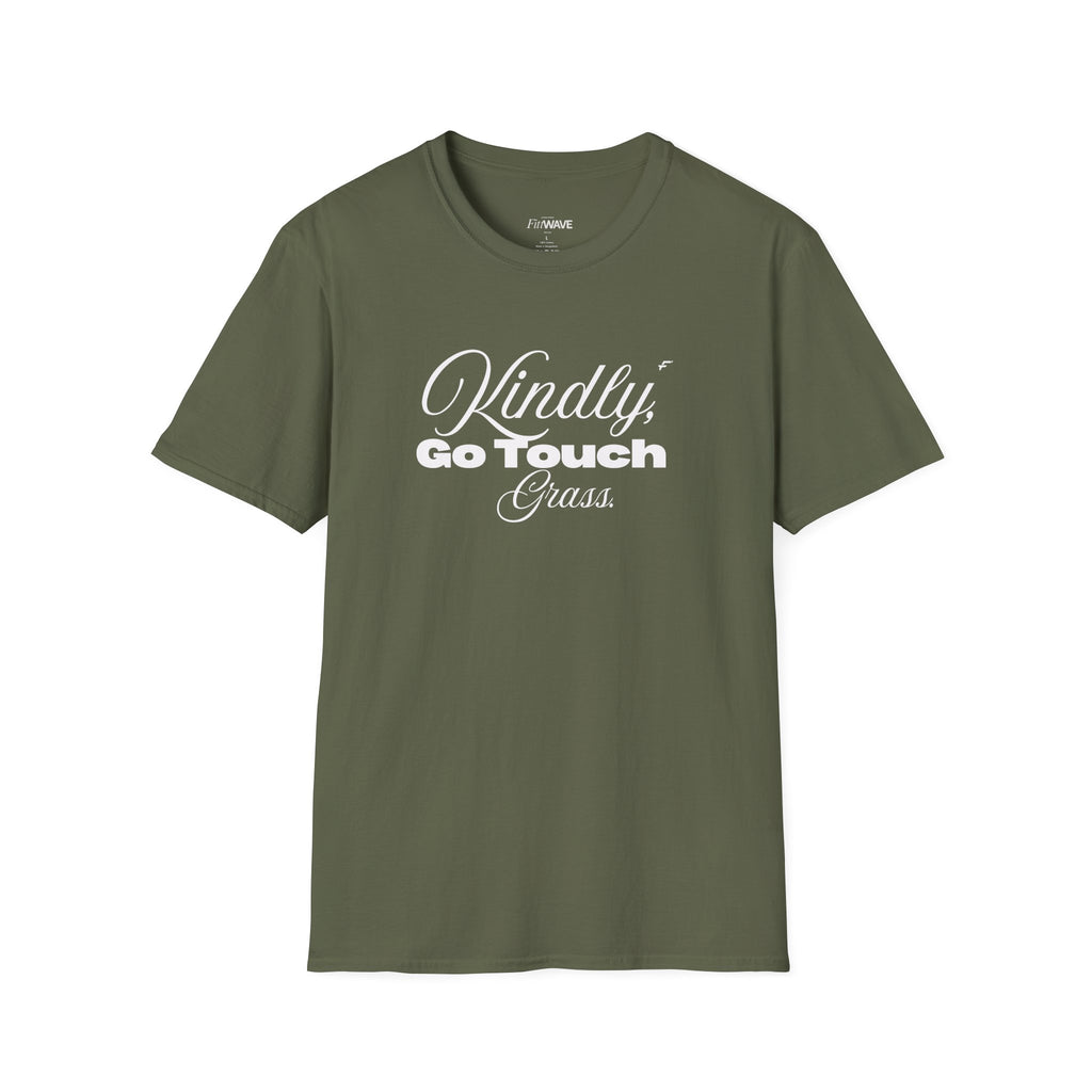Kindly Go Touch Grass T-Shirt — Funny Relaxation Tee for Him or Her