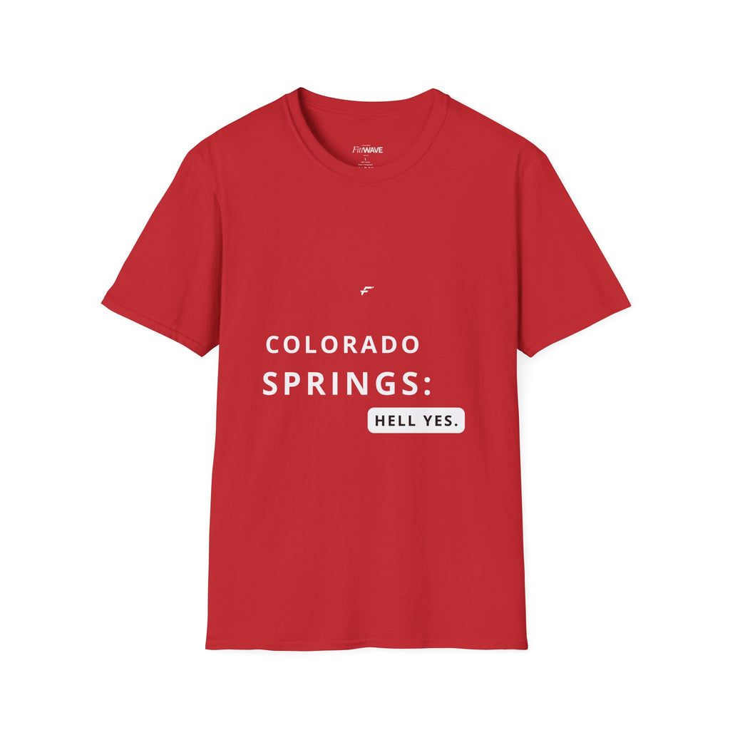 Colorado Springs -Hell Yes T‑Shirt  by Fittwave of Colorado Springs— State and City Pride Tee